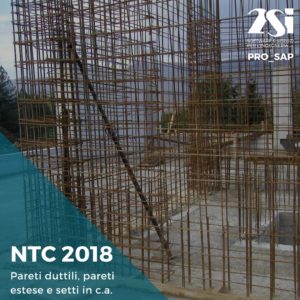 NTC2018: pareti duttili, pareti estese e setti in c.a.